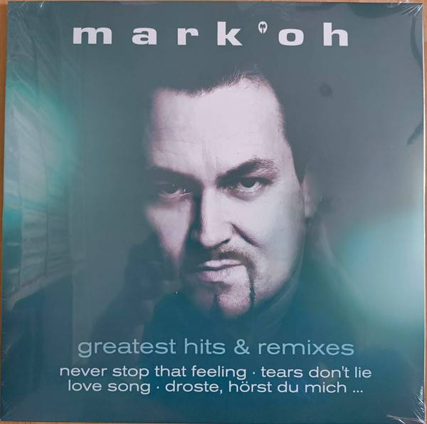 Mark 'Oh – Greatest Hits &amp; Remixes